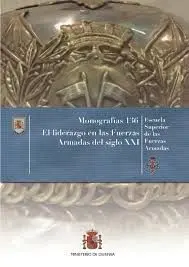 El Liderazgo en las Fuerzas Armadas del Siglo Xxi