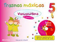 Trasnos Máxicos. Vacacións 5 Anos