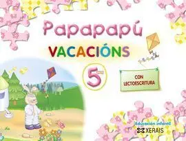 Papapapú. Vacacións 5 Anos