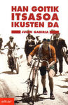 HAN GOITIK ITSASOA IKUSTEN DA