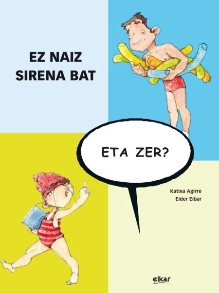 Ez Naiz Sirena Bat, Eta Zer?