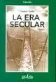 La Era Secular. Tomo I