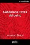 Gobernar a Traves del Delito