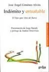 Indómito y Entrañable