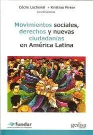 Movimientos Sociales Derechos y Nuevas Ciudadanias en América Latina