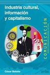 INDUSTRIA CULTURAL, INFORMACION Y CAPITALISMO