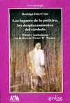 LOS LUGARES DE LO POLÍTICO, LOS DESPLAZAMIENTOS DEL SÍMBOLO