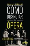 CÓMO DISFRUTAR DE LA ÓPERA