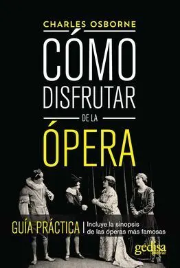 Cómo Disfrutar de la Ópera