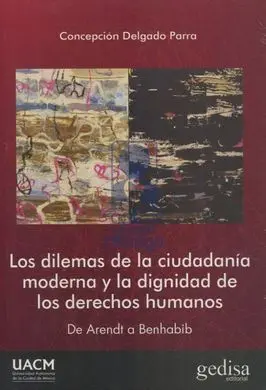 Los Dilemas de la Ciudadanía Moderna y la Dignidad de los Derechos Humanos
