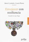 ENVEJECER CON RESILENCIA - CUANDO LA VEJEZ LLEGA