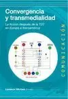 Convergencia y Transmedialidad