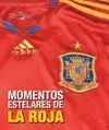 Momentos Estelares de la Roja