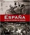 España. Un Siglo en Imagenes