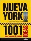 Nueva York. 1001 Ideas para Conocer la Ciudad