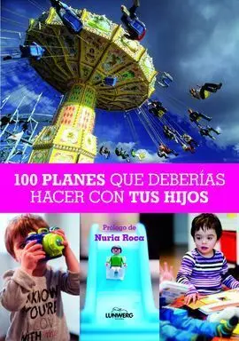 100 Planes que Deberías Hacer con Tus Hijos