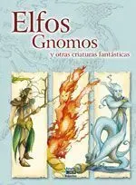 Elfos, Gnomos y Otras Criaturas Fantasticas
