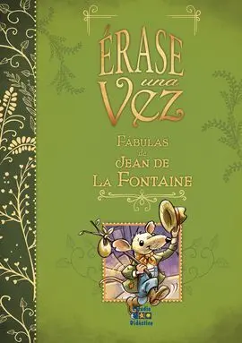 Fabulas de Jean de la Fontaine (Erase una Vez)