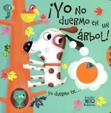 Yo no Duermo en un Arbol!