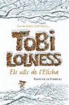 TOBI LOLNESS 2. ELS ULLS DE L'ELISHA