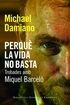 PERQUÈ LA VIDA NO BASTA. TROBADES AMB MIQUEL BARCELÓ