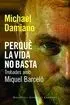 Perquè la Vida no Basta. Trobades Amb Miquel Barceló