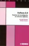 Cultura 2. 0. Técnicas de Investigación en Entornos Digitales