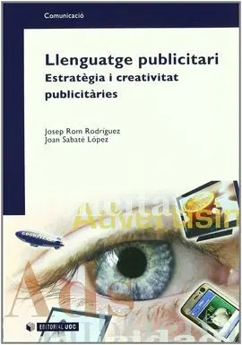 Llenguatge Publicitari. Estratègies I Creativitat Publicitàries