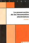 La Preservacion de los Documentos Electronicos