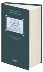 Fusión de Sociedades: Inscripción, Impugnación y Régimen Contable