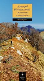 A Peu Pel Pirineu Català 20 Itineraris Transpirinencs