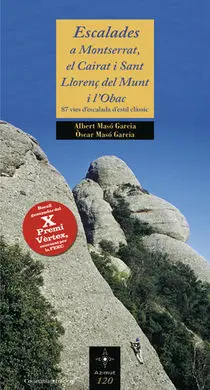 Escalades a Montserrat, el Cairat I Sant Llorenç del Munt I L'obac (X Premi Vèrt