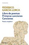 PRIMERAS CANCIONES . POESÍA COMPLETA I