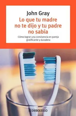 Lo que tu Madre no te Dijo y tu Padre no Sabía