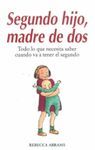 SEGUNDO HIJO, MADRE DE DOS