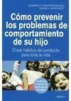 Cómo Prevenir los Problemas de Comportamiento de Su Hijo