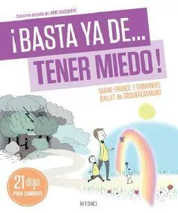 ¡Basta Ya de... Tener Miedo!