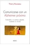 COMUNICARSE CON UN ALZHEIMER PROXIMO