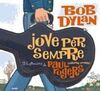 JOVE PER SEMPRE. BOB DYLAN