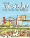 Una Ciudad a lo Largo del Tiempo