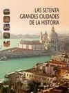 Las Setenta Grandes Ciudades de la Historia