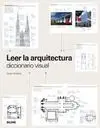 Leer la Arquitectura. Diccionario Visual
