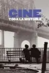 Cine. Toda la Historia