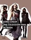 Cómo Crear una Colección Final de Moda