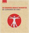GUÍA BREVE. 50 GRANDES IDEAS E INVENTOS DE LEONARDO DA VINCI