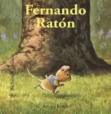 Bichitos Curiosos. Fernando Ratón