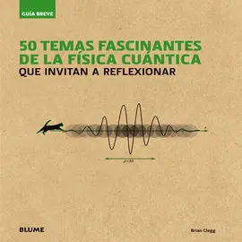 50 Temas Fascinantes de la Física Cuántica