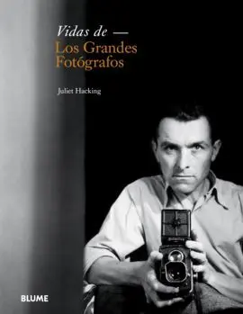 Vidas de los Grandes Fotógrafos