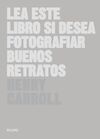 LEA ESTE LIBRO SI DESEA FOTOGRAFIAR BUENOS RETRATOS