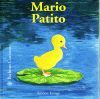 BICHITOS CURIOSOS. MARIO PATITO